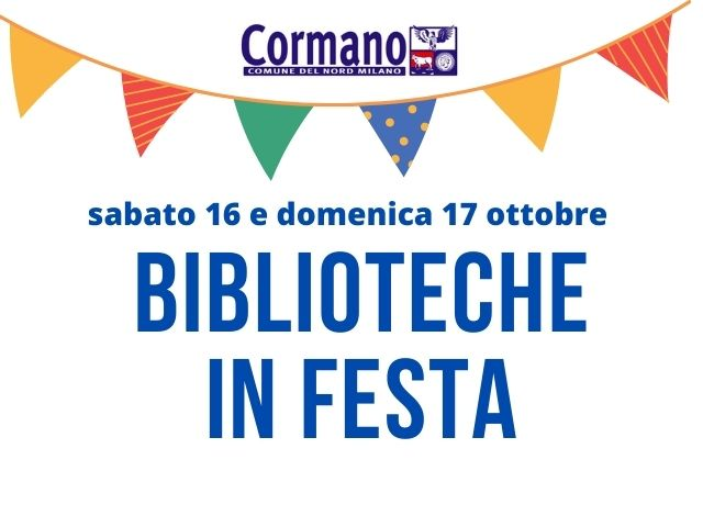 Sabato 16 e domenica 17 ottobre, le biblioteche di Cormano sono in festa